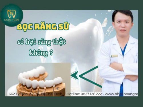 Bọc Răng Sứ Có Hại Răng Thật Không? 