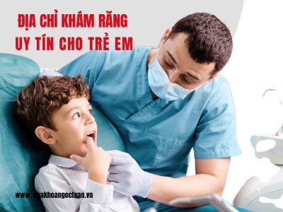 Địa Chỉ Khám Răng Trẻ Em Uy Tín Tại Thái Bình – Nha Khoa Ngọc Tuấn