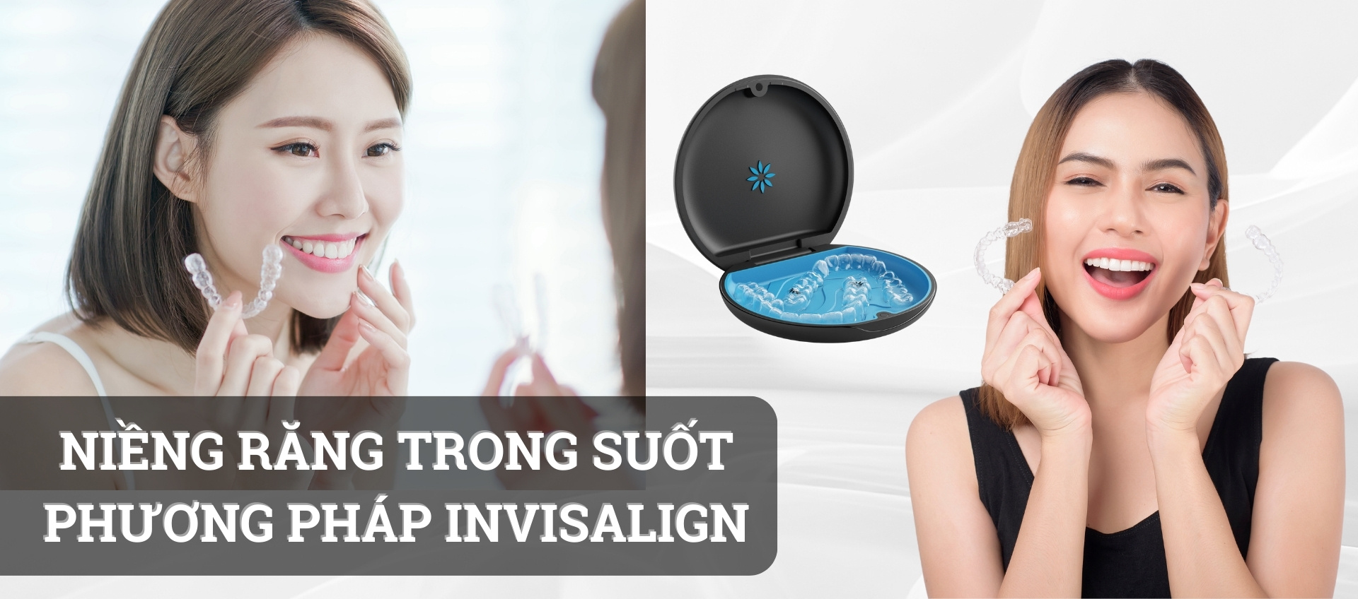 Niềng răng trong suốt phương pháp Invisalign