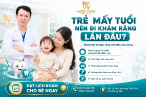 Trẻ mấy tuổi nên đi khám răng lần đầu tại Nha khoa Ngọc Tuấn