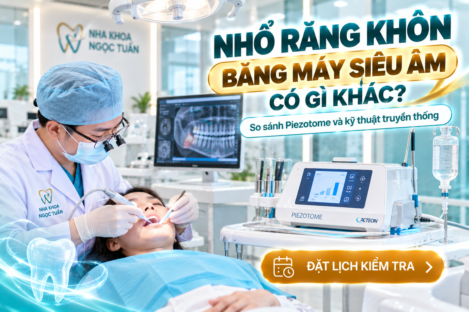 So sánh nhổ răng khôn bằng máy siêu âm Piezotome với kỹ thuật truyền thống về nguyên lý và cách thực hiện.